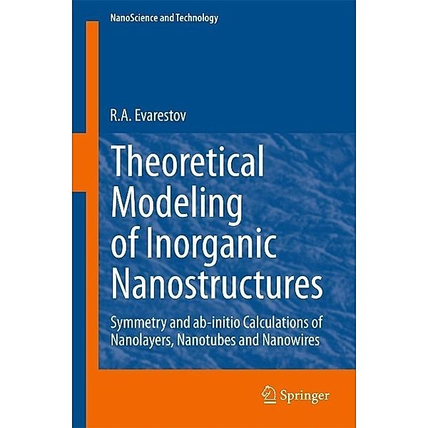 Theoretical Modeling of Inorganic Nanostructures / NanoScience and Technology, R. A. Evarestov