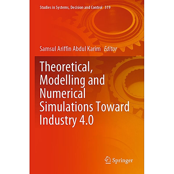 Theoretical, Modelling and Numerical Simulations Toward Industry 4.0