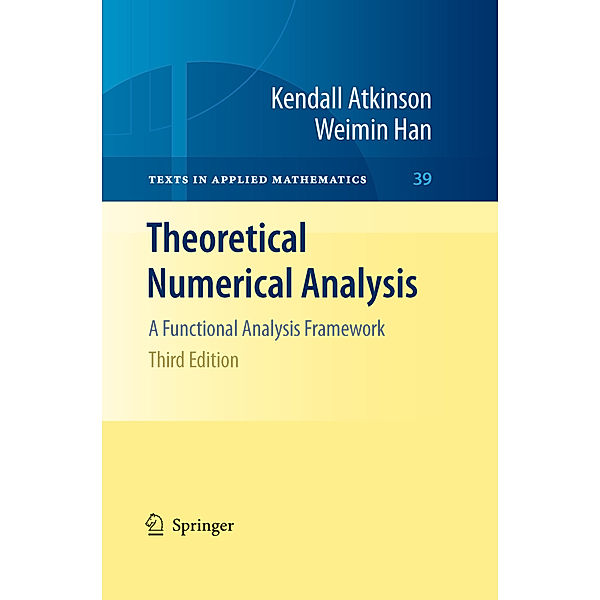 Theoretical Numerical Analysis, Kendall Atkinson, Weimin Han