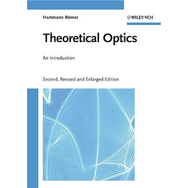 Theoretical Optics, Hartmann Römer
