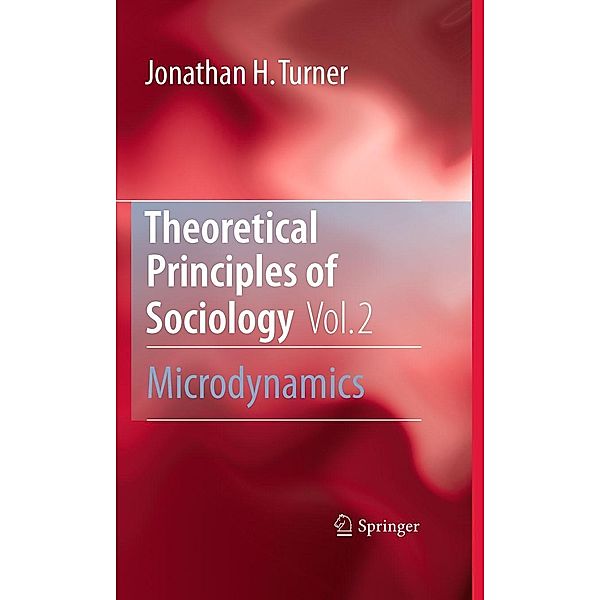 Theoretical Principles of Sociology, Volume 2, Jonathan H. Turner