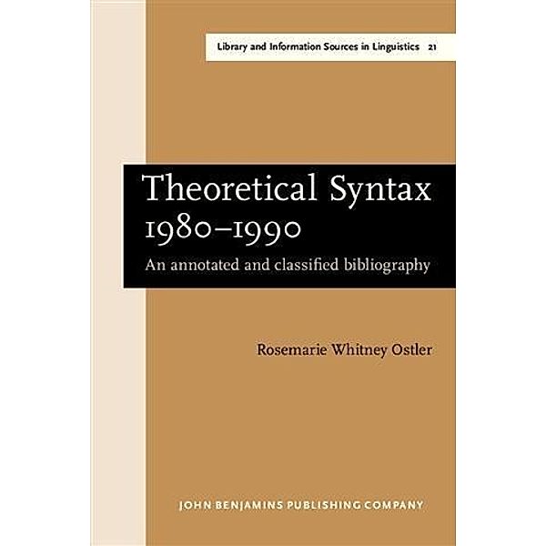 Theoretical Syntax 1980-1990, Rosemarie Whitney Ostler