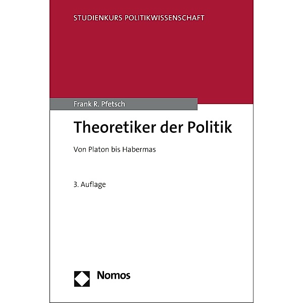 Theoretiker der Politik / Studienkurs Politikwissenschaft, Frank R. Pfetsch