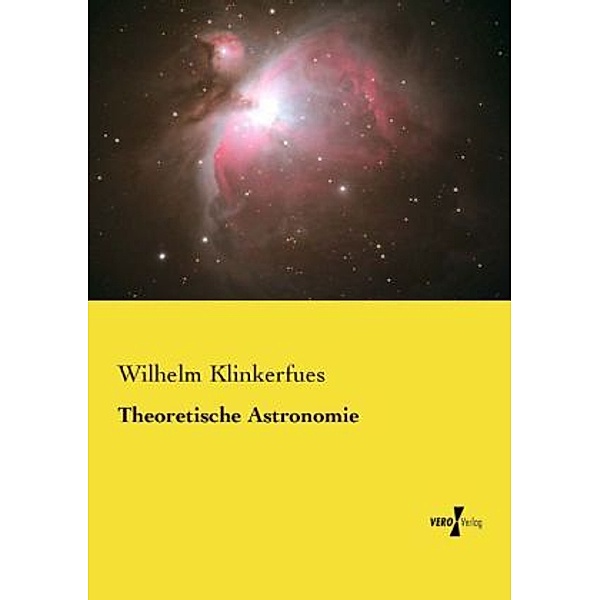 Theoretische Astronomie, Wilhelm Klinkerfues