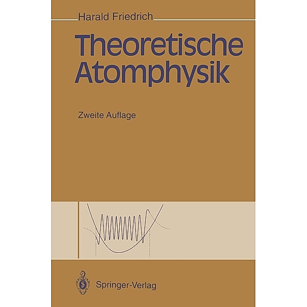 Theoretische Atomphysik, Harald Friedrich