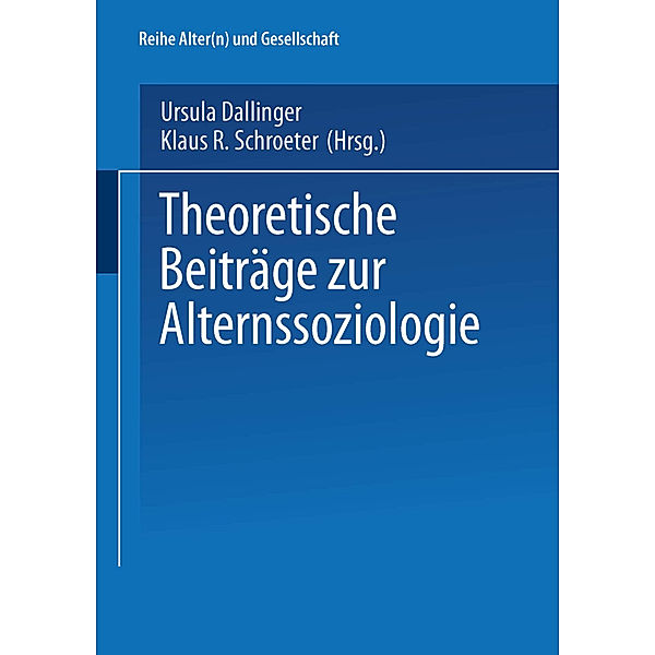 Theoretische Beiträge zur Alternssoziologie