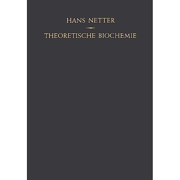 Theoretische Biochemie, Hans Netter