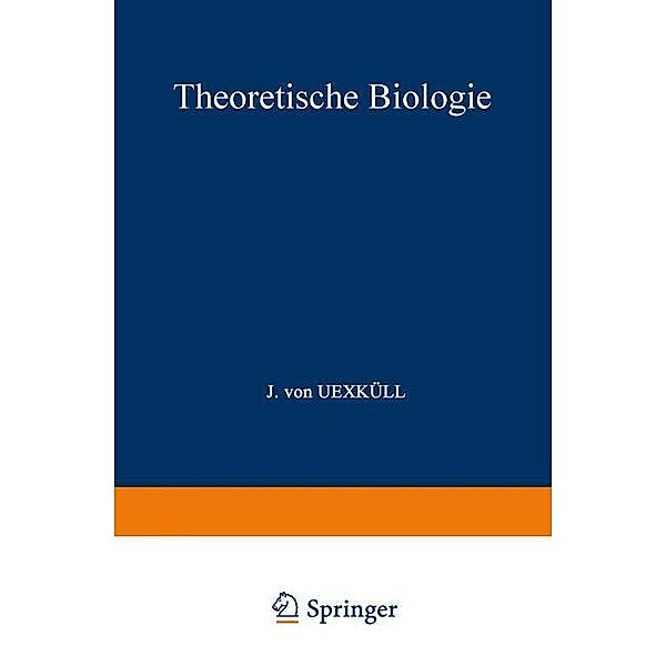 Theoretische Biologie, Jakob Johann von Uexküll