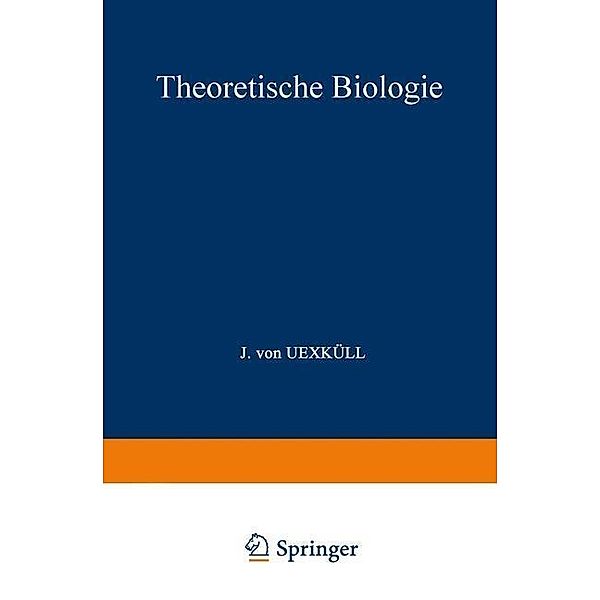 Theoretische Biologie, Jakob Johann von Uexküll