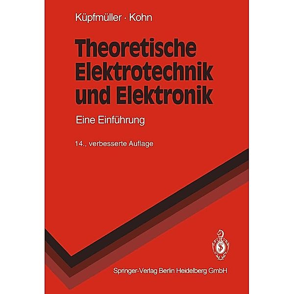 Theoretische Elektrotechnik und Elektronik / Springer-Lehrbuch, Karl Küpfmüller, Gerhard Kohn
