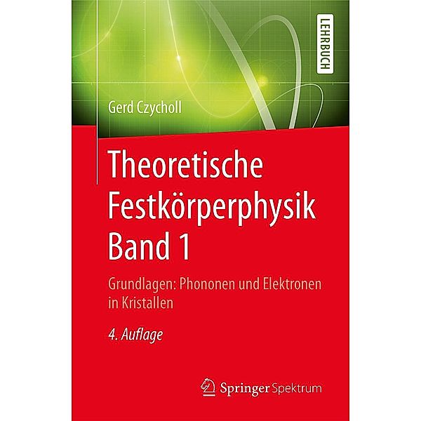 Theoretische Festkörperphysik Band 1, Gerd Czycholl