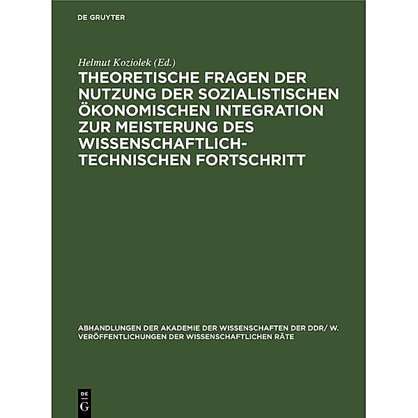 Theoretische Fragen der Nutzung der sozialistischen ökonomischen Integration zur Meisterung des wissenschaftlich-technischen Fortschritt