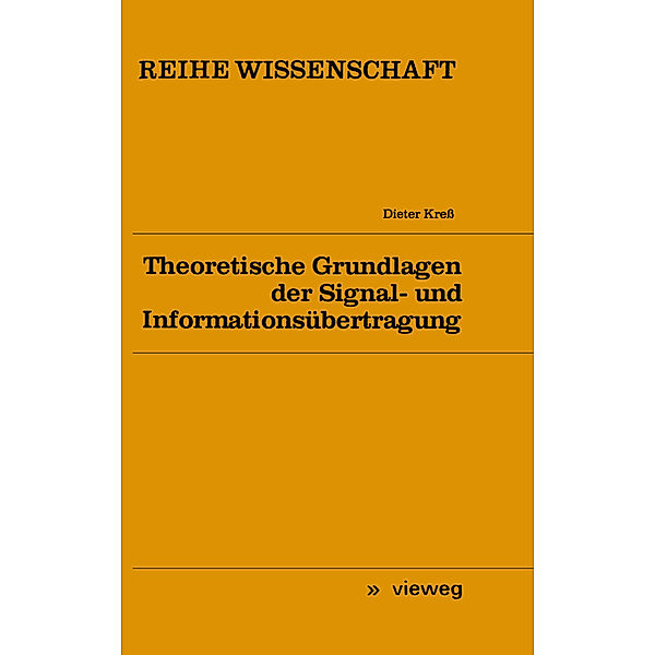 Theoretische Grundlagen der Signal- und Informationsübertragung, Dieter Kreß