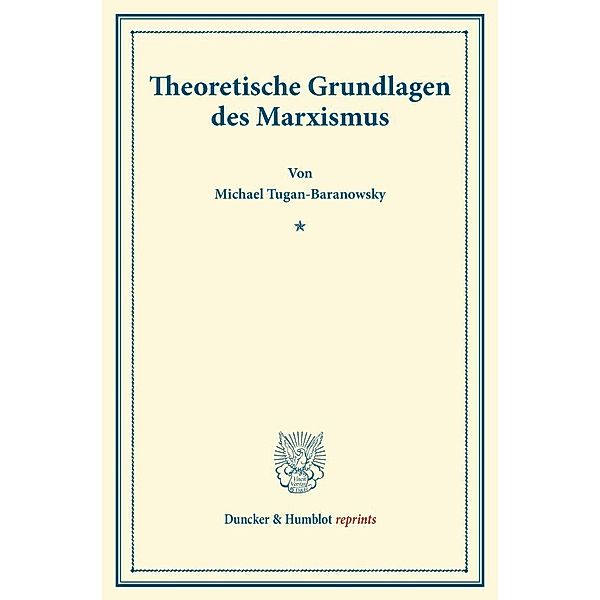 Theoretische Grundlagen des Marxismus., Michael Tugan-Baranowsky