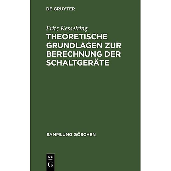 Theoretische Grundlagen zur Berechnung der Schaltgeräte / Sammlung Göschen Bd.711, Fritz Kesselring