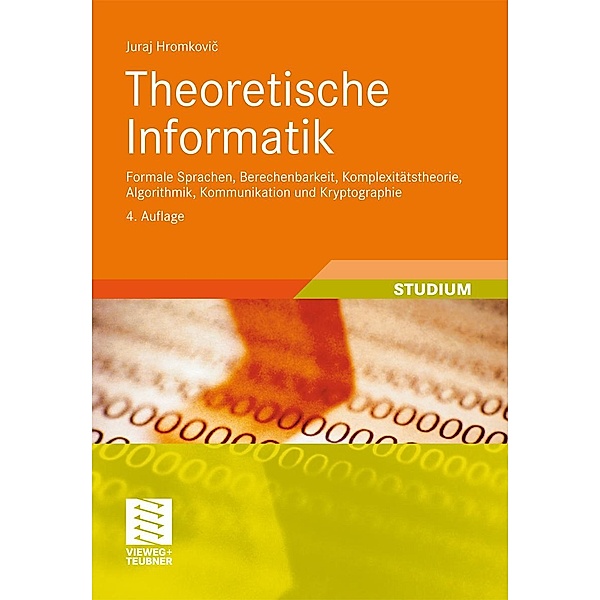 Theoretische Informatik / XLeitfäden der Informatik, Juraj Hromkovic