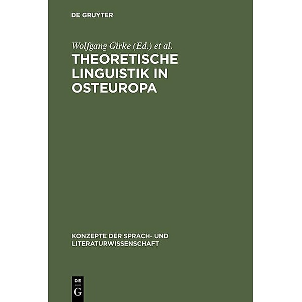 Theoretische Linguistik in Osteuropa / Konzepte der Sprach- und Literaturwissenschaft Bd.18