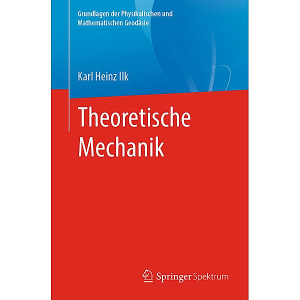 Theoretische Mechanik, Karl Heinz Ilk