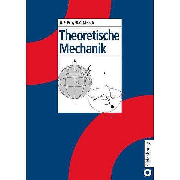 Theoretische Mechanik / Jahrbuch des Dokumentationsarchivs des österreichischen Widerstandes, Herbert R. Petry, Bernard Christiaan Metsch