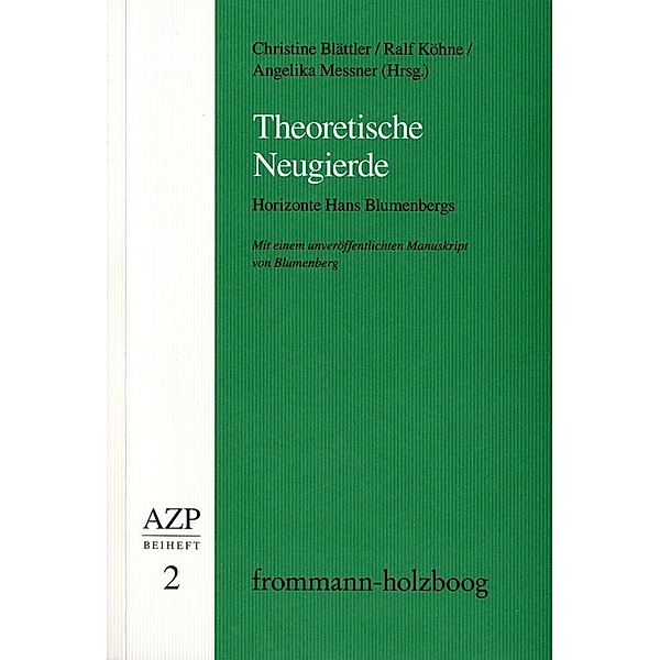 Theoretische Neugierde. Horizonte Hans Blumenbergs