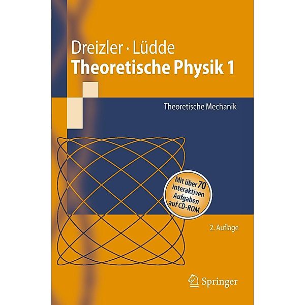 Theoretische Physik 1 / Springer-Lehrbuch, Reiner M. Dreizler, Cora S. Lüdde