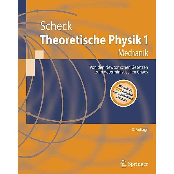 Theoretische Physik 1 / Springer-Lehrbuch, Florian Scheck