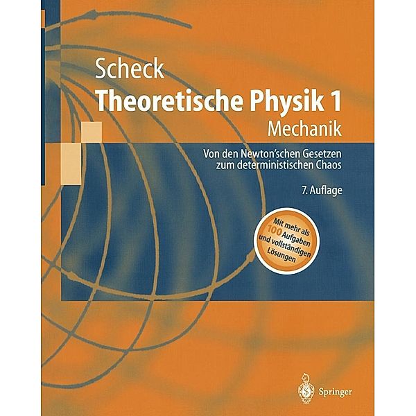Theoretische Physik 1 / Springer-Lehrbuch, Florian Scheck