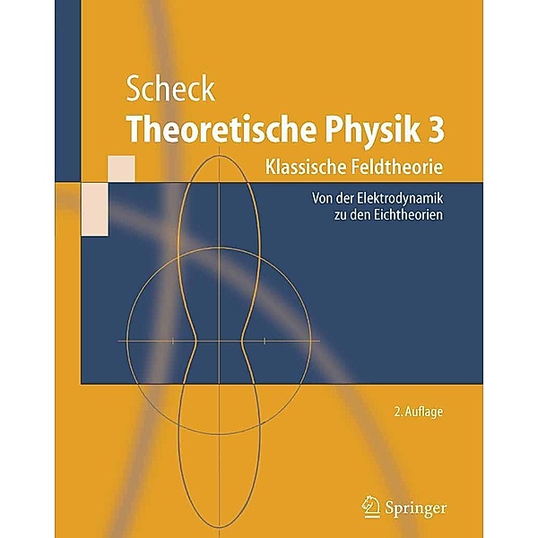 Theoretische Physik 3 / Springer-Lehrbuch, Florian Scheck