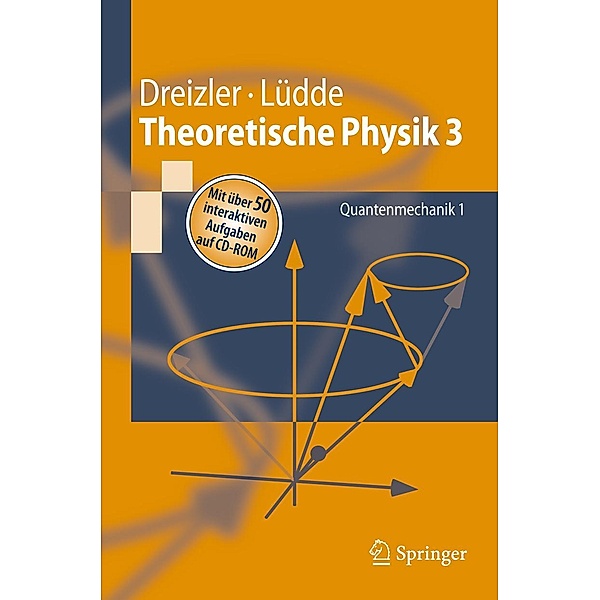 Theoretische Physik 3 / Springer-Lehrbuch, Reiner M. Dreizler, Cora S. Lüdde