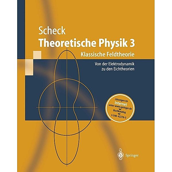 Theoretische Physik 3 / Springer-Lehrbuch, Florian Scheck