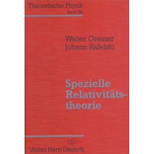 Theoretische Physik: Bd.3a Spezielle Relativitätstheorie, Walter Greiner