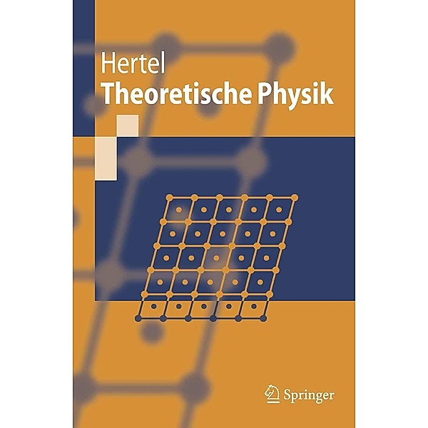 Theoretische Physik / Springer-Lehrbuch, Peter Hertel