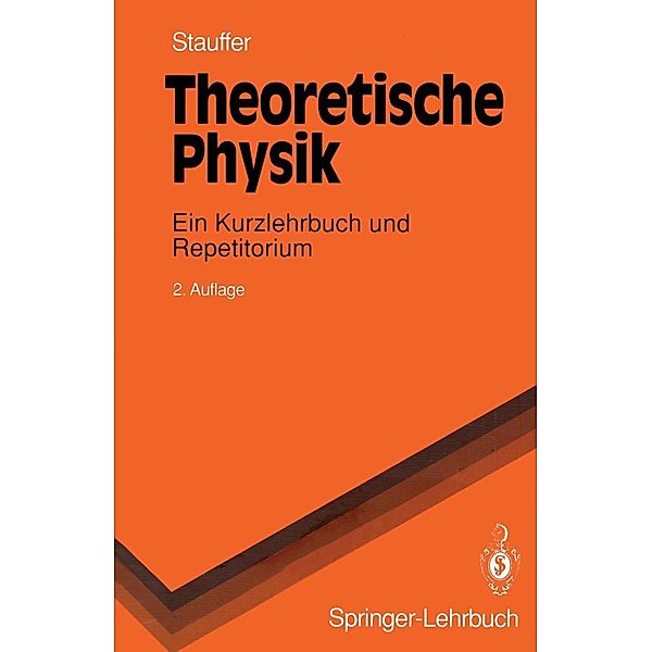 Theoretische Physik / Springer-Lehrbuch, Dietrich Stauffer