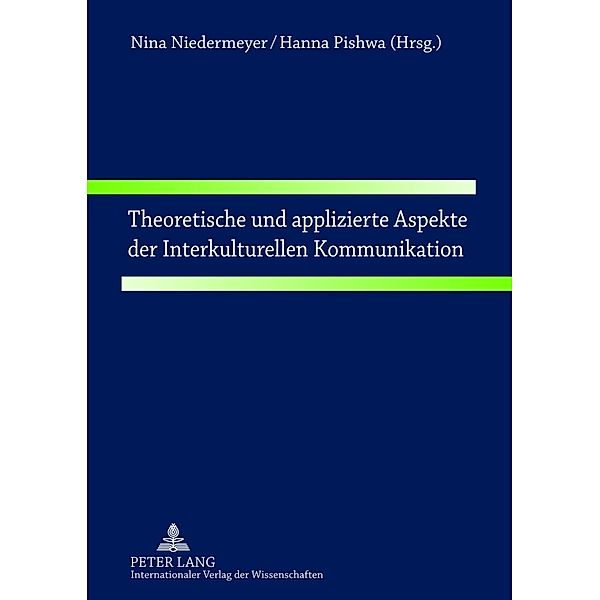 Theoretische und applizierte Aspekte der Interkulturellen Kommunikation