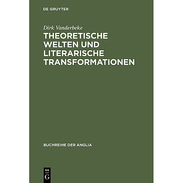 Theoretische Welten und literarische Transformationen, Dirk Vanderbeke