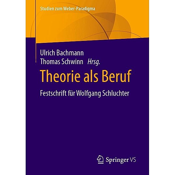 Theorie als Beruf / Studien zum Weber-Paradigma
