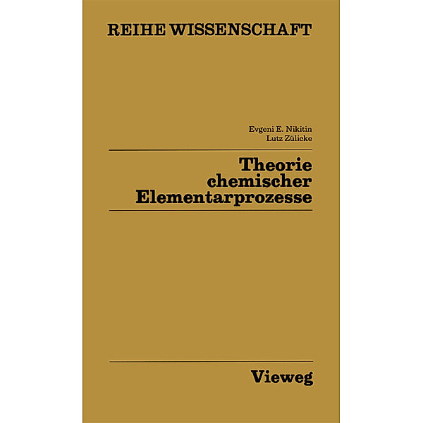 Theorie chemischer Elementarprozesse, Evgeni E. Nikitin, Lutz Zülicke