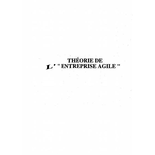 Theorie de l' &quote; Entreprise Agile &quote; / Hors-collection, Olivier Badot