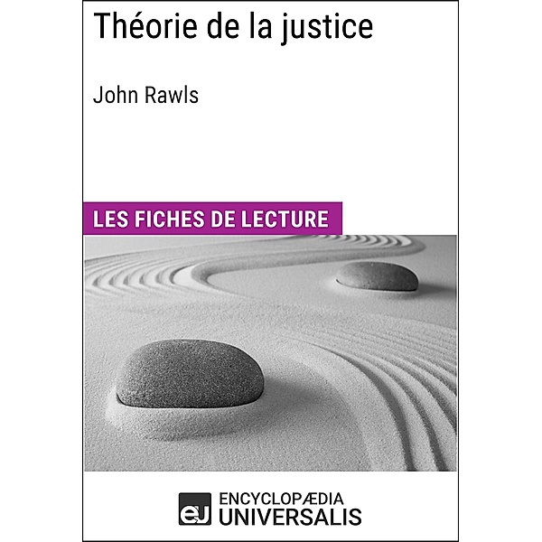 Théorie de la justice de John Rawls, Encyclopaedia Universalis