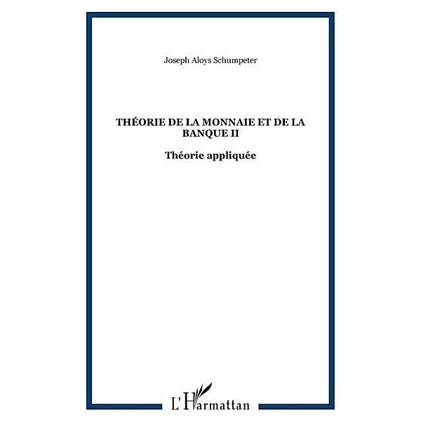 Theorie de la monnaie et de la banque II / Hors-collection, SCHUMPETER J.A.