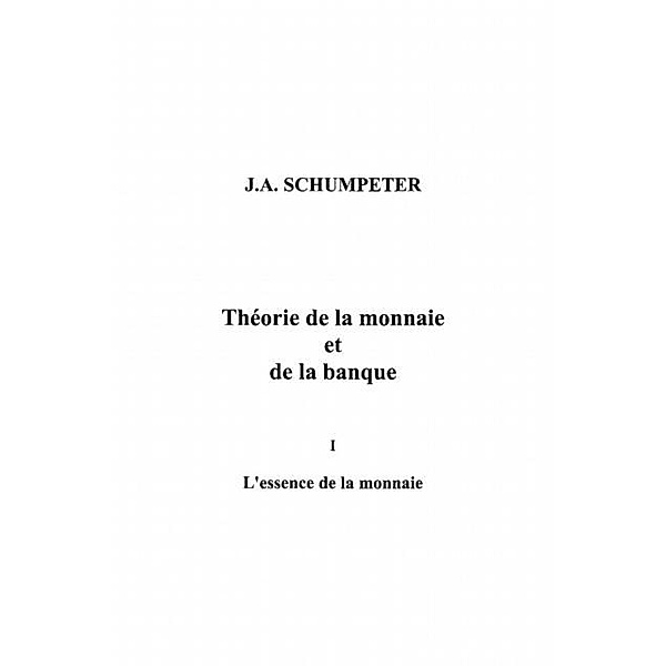 Theorie de la monnaie et de labanque I / Hors-collection, Schumpeter J. A.
