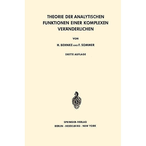 Theorie der Analytischen Funktionen Einer Komplexen Veränderlichen, Heinrich Behnke, Friedrich Sommer