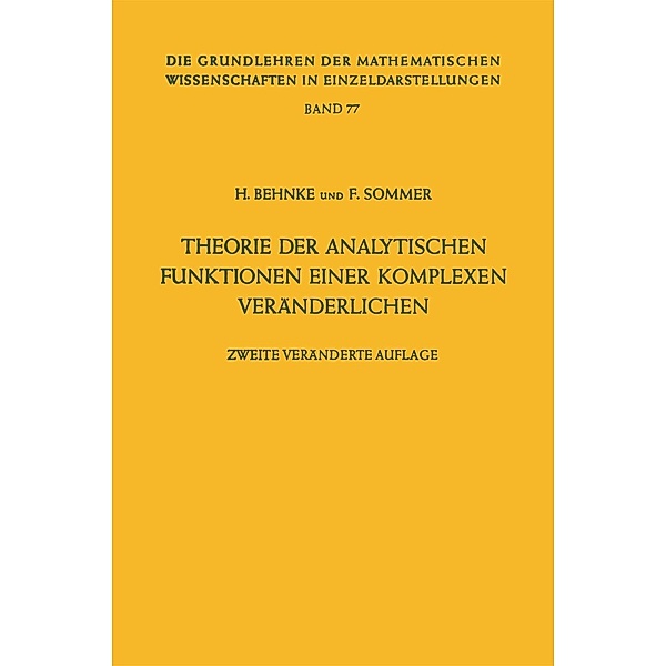 Theorie der analytischen Funktionen einer komplexen Veränderlichen / Grundlehren der mathematischen Wissenschaften Bd.77, Heinrich Behnke, Friedrich Sommer