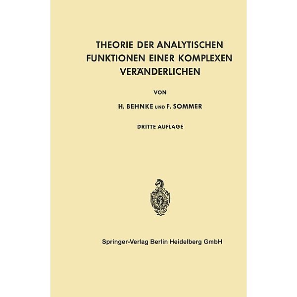 Theorie der Analytischen Funktionen Einer Komplexen Veränderlichen / Grundlehren der mathematischen Wissenschaften Bd.7, Friedrich Sommer, Heinrich Behnke