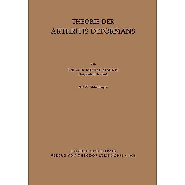 Theorie der Arthritis Deformans, Konrad Staunig