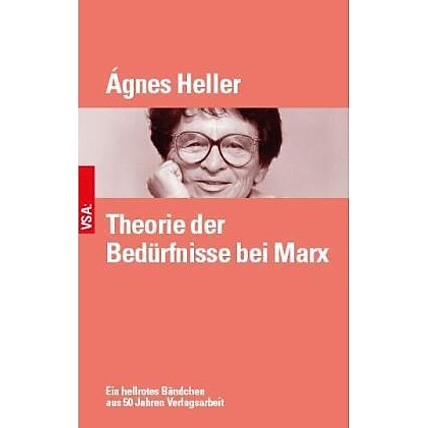 Theorie der Bedürfnisse bei Marx, Ágnes Heller