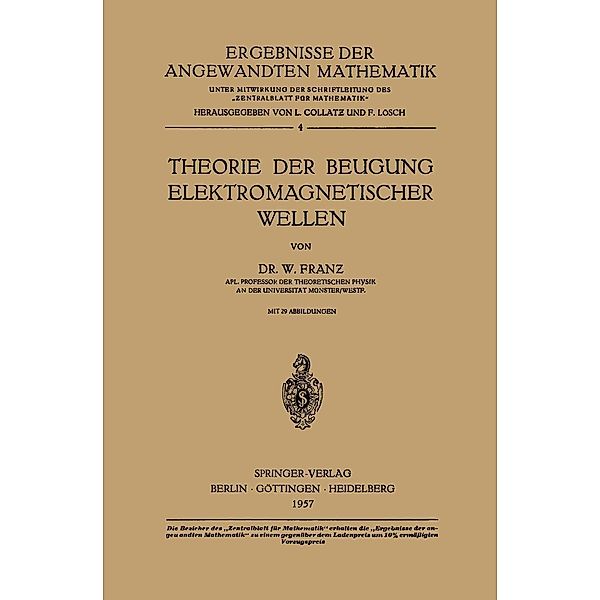 Theorie der Beugung Elektromagnetischer Wellen / Ergebnisse der angewandten Mathematik Bd.4, Walter Franz