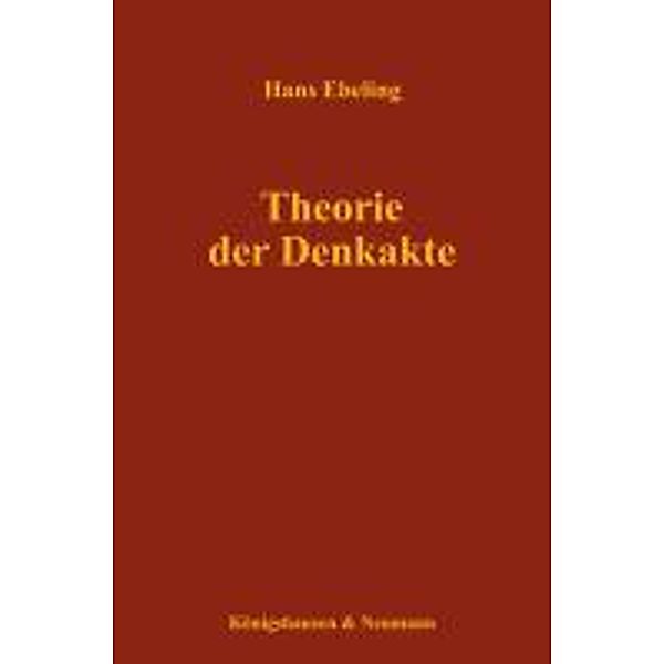 Theorie der Denkakte, Hans Ebeling