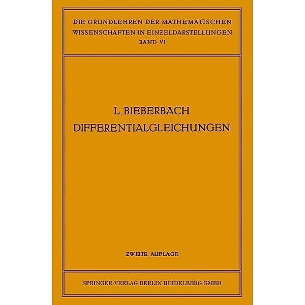 Theorie der Differentialgleichungen / Grundlehren der mathematischen Wissenschaften Bd.6, Ludwig Bieberbach