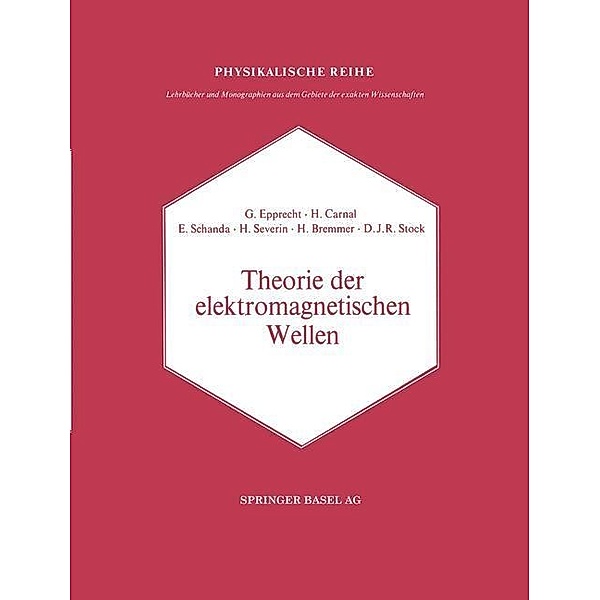 Theorie der elektromagnetischen Wellen / Lehrbücher und Monographien aus dem Gebiete der exakten Wissenschaften Bd.4, Schanda